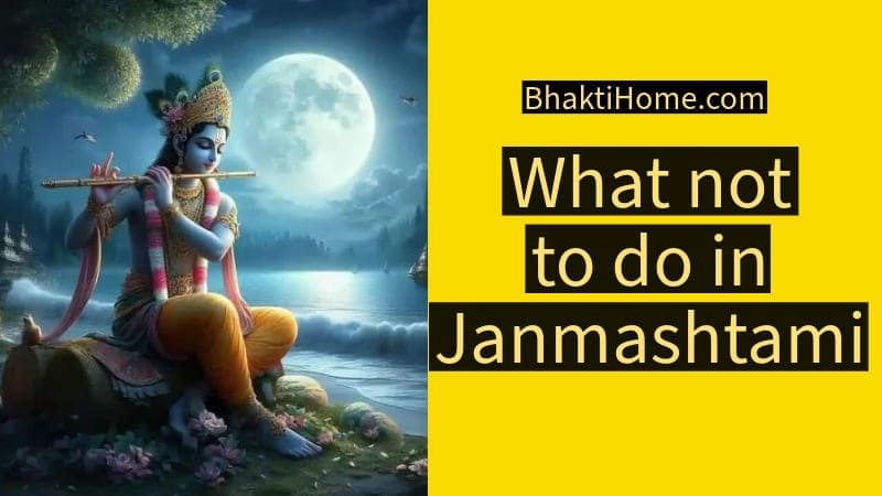 What not  to do in Janmashtami