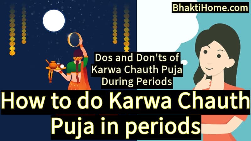 How to do Karwa Chauth Puja in periods