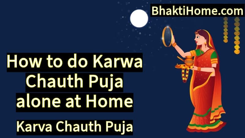 How to do Karwa Chauth puja alone at Home