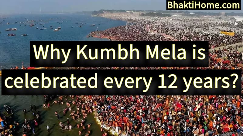 Why kumbh mela is celebrated every 12 years