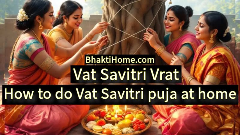 How to do Vat Savitri puja at home