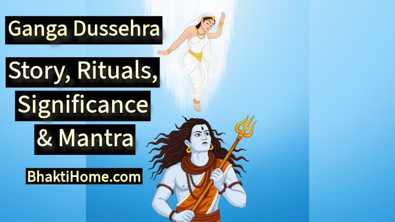 Ganga Dussehra | Story, Rituals, Significance & Mantra