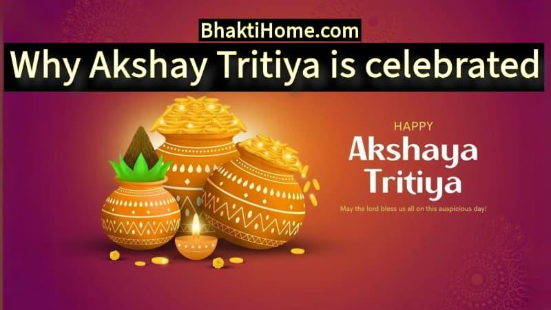 Why Akshay Tritiya is celebrated