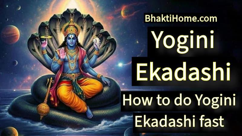 How to do Yogini Ekadashi fast